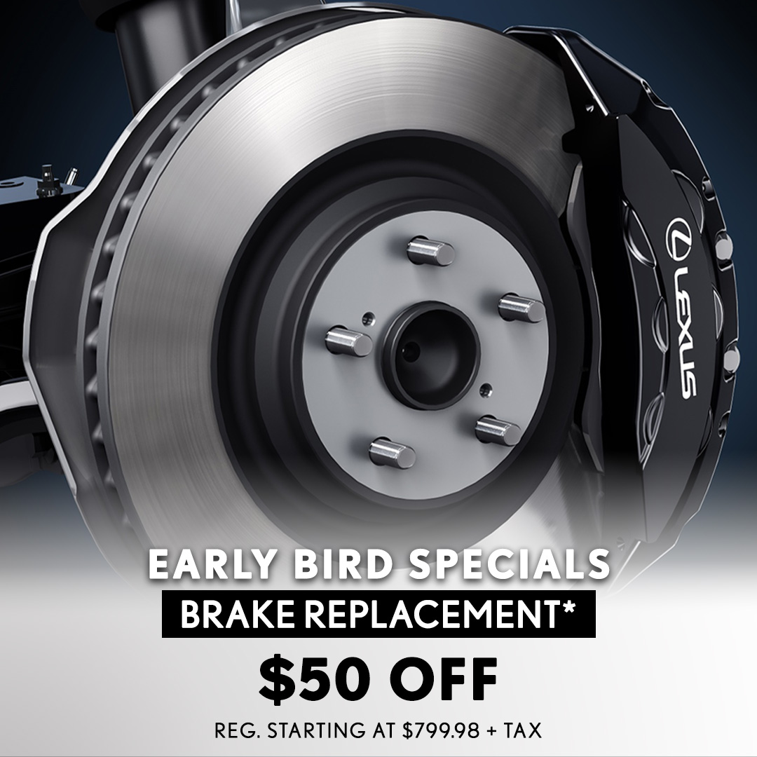 Early Bird Specials - Brake Replacement Special